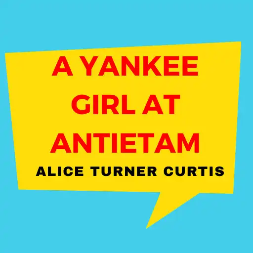 Play A Yankee Girl at Antietam [Pub APK Play A Yankee Girl at Antietam [Pub APK
